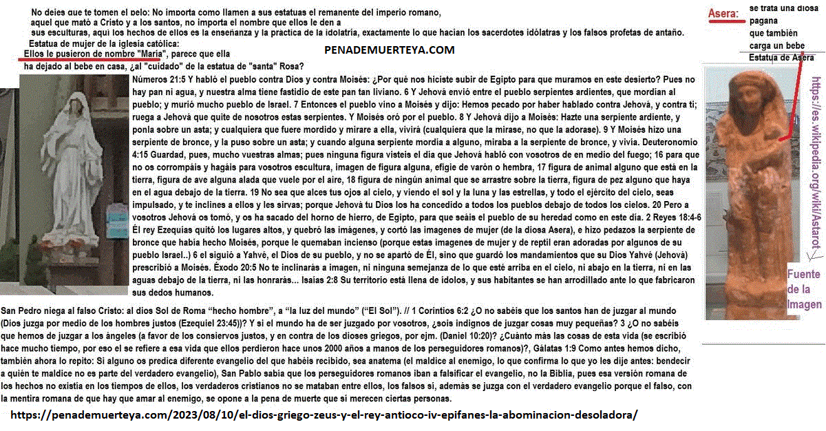 No es la forma o el nombre de la escultura o imagen, es lo que se hace con ella lo que define la idolatría penademuerte